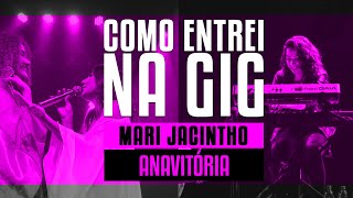 Como entrei na GIG Anavitória  Mari Jacintho  Episódio 10 [upl. by Inaflahk78]