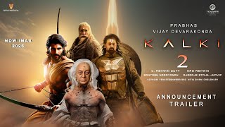 Kalki Part 2  Announcement Trailer  Prabhas  Vijay Devarakonda  Amitabh Kamal H Deepika [upl. by Chemaram]