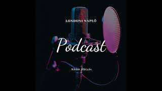 Londoni napló podcast 4 Idő [upl. by Aryamo]