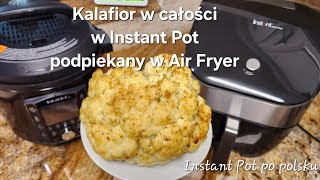 Kalafior w całości w Instant Pot i podpiekany w Air Fryer Cauliflower in Instant Pot Air Fryer [upl. by Thisbe]