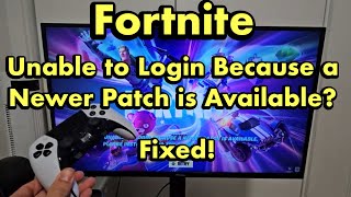 Fortnite Unable to Login Because a Newer Patch on PS4PS5 FIXED [upl. by Ronal]