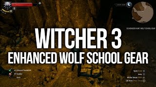 Witcher 3  Enhanced Wolf Gear Map Locations Gear and Weapons [upl. by Didier]