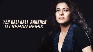 Ye Kali Kali Aankhen Remix  Dj Rehan  Pinky studio 2018 [upl. by Teiv]