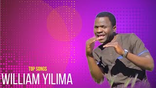 WILLIAM YILIMA MIX SONGS [upl. by Lainad]