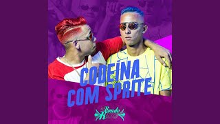 Codeína Com Sprite [upl. by Alleiram]