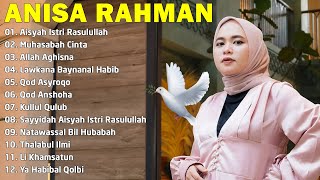 Anisa Rahman  Album Terbaik 2024  Aisyah Istri Rasulullah  Lagu Rohani Paling Menyentuh Hati [upl. by Ycrem]