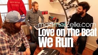 Love on the Beat  We run  session acoustique madmoiZellecom [upl. by Skillern]