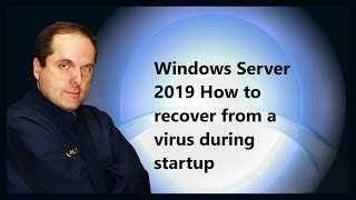 Windows Server 2019 How to recover from a virus during startup [upl. by Aimat]