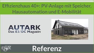 Effizienzhaus 40 PVAnlage mit Speicher Hausautomation und EMobilität 1 [upl. by Giraldo]