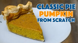 Classic Pumpkin Pie Recipe From Scratch [upl. by Gussie]