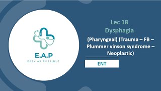 Lec 18  Dysphagia  Pharyngeal Trauma FB Plummer Vinson syndrome Neoplastic  ENT [upl. by Eelsel]