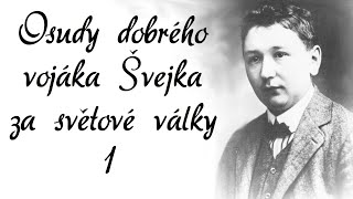 Zasáhnutí dobrého vojáka Švejka do světové války Jaroslav Hašek Osudy dobrého vojáka Švejka 1 [upl. by Kcirdderf]