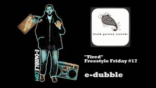 edubble  Tired Freestyle Friday 17 [upl. by Bilek]