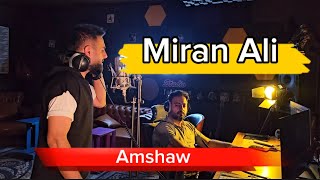 Miran Ali  Amshaw [upl. by Fortune496]