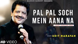 Pal Pal Soch Mein Aana Na  Udit Narayan Sadhana Sargam  Viju Shah  Best Hindi Song [upl. by Eivi]