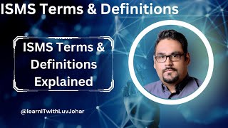 ISMS Terms amp Definitions Explained Part 1 [upl. by Akinehs275]