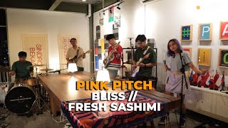 PINK PITCH  BLISS  FRESH SASHIMI LIVE AT POPCAST [upl. by Nocaed976]