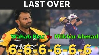 Iftikhar Ahmad Hit 6 Sixes In One Over To Wahab Riaz  HBL PSL 8  Wahanb Riaz Vs Iftikhar Ahmad [upl. by Keryt919]