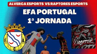 Alverca Esports vs Raptores Esports 1ª Jornada Efa [upl. by Erine]