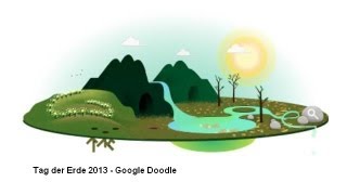 Tag der Erde 2013  Google Doodle [upl. by Eiluj]