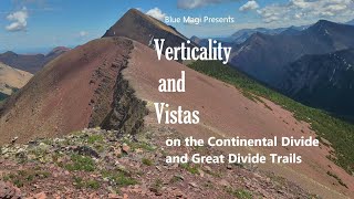 Verticality and Vistas on the Continental Divide and Great Divide Trails [upl. by Ynohtnanhoj803]