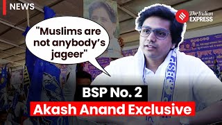 BSP National Coordinator Akash Anand Interview quotMuslims Are Not Anyones Jageerquot  Mayawati Nephew [upl. by Seana]