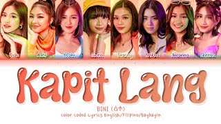 BINI quotKAPIT LANGquot Color Coded Lyrics EnglishFilipinoBaybayin [upl. by Utter]