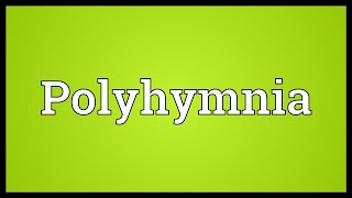 Polyhymnia Meaning [upl. by Hertz506]