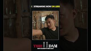 THIH LEH DAM PART 2 [upl. by Ettevol458]