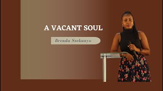 A VACANT SOUL  SUNDAY LIFE SERVICE  6 OCT 2024  Brenda Ssekanyo [upl. by Ennaharas492]