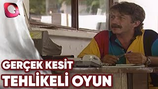 GERÇEK KESİT  TEHLİKELİ OYUN [upl. by Assej]