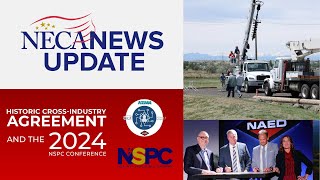 NECA NEWS Update  Historic CrossIndustry Agreement 2024 NSPC [upl. by Enahsal]