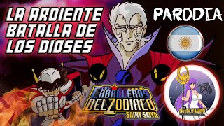 Los Caballeros del Zodiaco  Parodia  La ardiente batalla de los Dioses [upl. by Leksehcey]