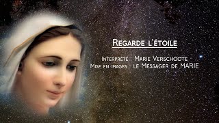 Regarde létoile Interprète  Marie Verschoote Mise en images  Le messager de Marie [upl. by Uzzial]