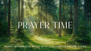 Prayer Time Instrumental Worship Meditation amp Prayer Music with Nature 🌿CHRISTIAN piano [upl. by Weinstein]