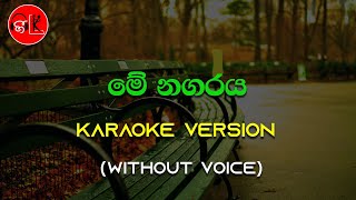 Me Nagaraya  Karaoke  Without Voice  Mervin Perera  Gee LK [upl. by Aserehtairam655]