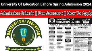 University Of Education Spring Admission 2024  UE All Campuses Programs  Complete Detail 2024 [upl. by Niawd899]