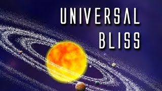 Universal Bliss [upl. by Imar605]