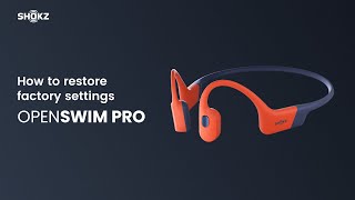 Shokz OpenSwim Pro How to restore factory settings [upl. by Racklin]