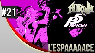 PERSONA 5  Episode 21 Lespaaaaace [upl. by Lechar]