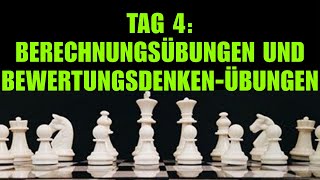 Tag 4 Berechnungsübungen und BewertungsdenkenÜbungen – 10TageSchachHerausforderung [upl. by Diet]