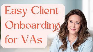 Simple Client Onboarding Process  Tips for Virtual Assistants [upl. by Rochester4]