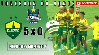 Cuiaba 5 x 0 Luverdense 8ªRodada Mato grossense 2023 Melhores momentos [upl. by Andrus]