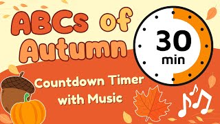 30Minute Classroom Countdown Timer  ABCs of Autumn with Classical Music for Kids 🎶🍂 [upl. by Sinnylg462]