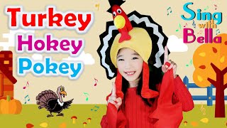 Turkey Hokey Pokey with Lyrics  Thanksgiving Songs for Children  Sing with Bella [upl. by Aened]