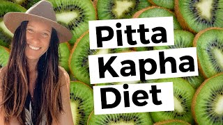 Diet for Pitta Kapha 🌞🌳 DUAL DOSHA diet plan in Ayurveda [upl. by Yaluz]