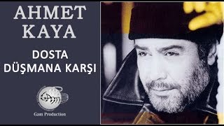 Dosta Düşmana Karşı Ahmet Kaya [upl. by Fullerton]