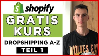 GRATIS Shopify Dropshipping Kurs 2022  Dropshipping AZ Deutsch Teil 1 [upl. by Terpstra334]