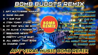 BOMB BUDOTS REMIX  APT VIRAL MUSIC BOMB REMIX [upl. by Longo]