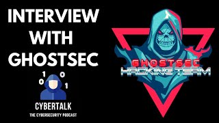 Cybertalk  EP10  Interview With GhostSec [upl. by Lenwood70]